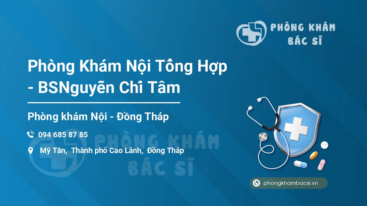 Phòng Khám Nội Tổng Hợp - BSNguyễn Chí Tâm