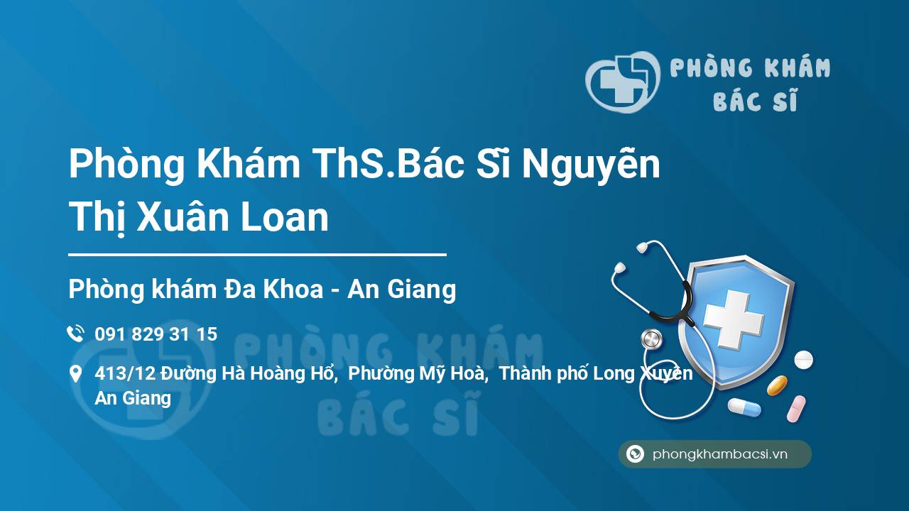 Phòng Khám ThS.Bác Sĩ Nguyễn Thị Xuân Loan