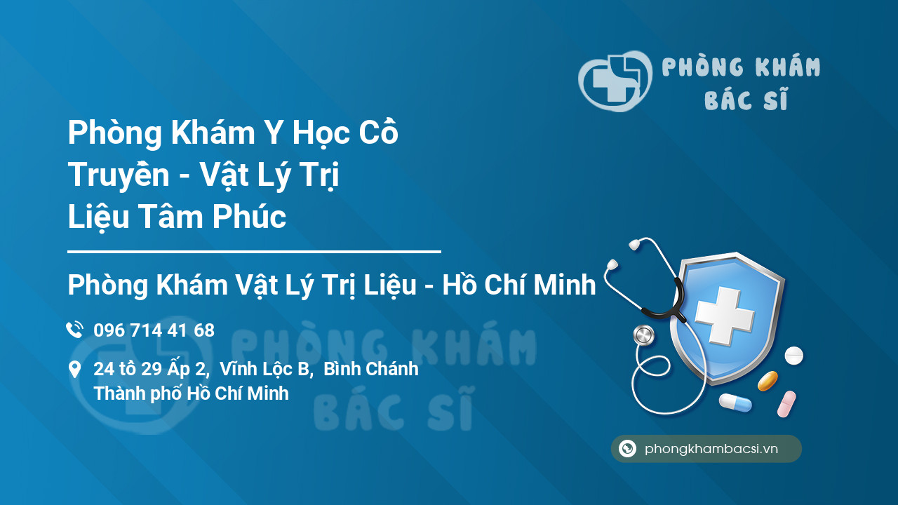 Phòng Khám Y Học Cổ Truyền - Vật Lý Trị Liệu Tâm Phúc