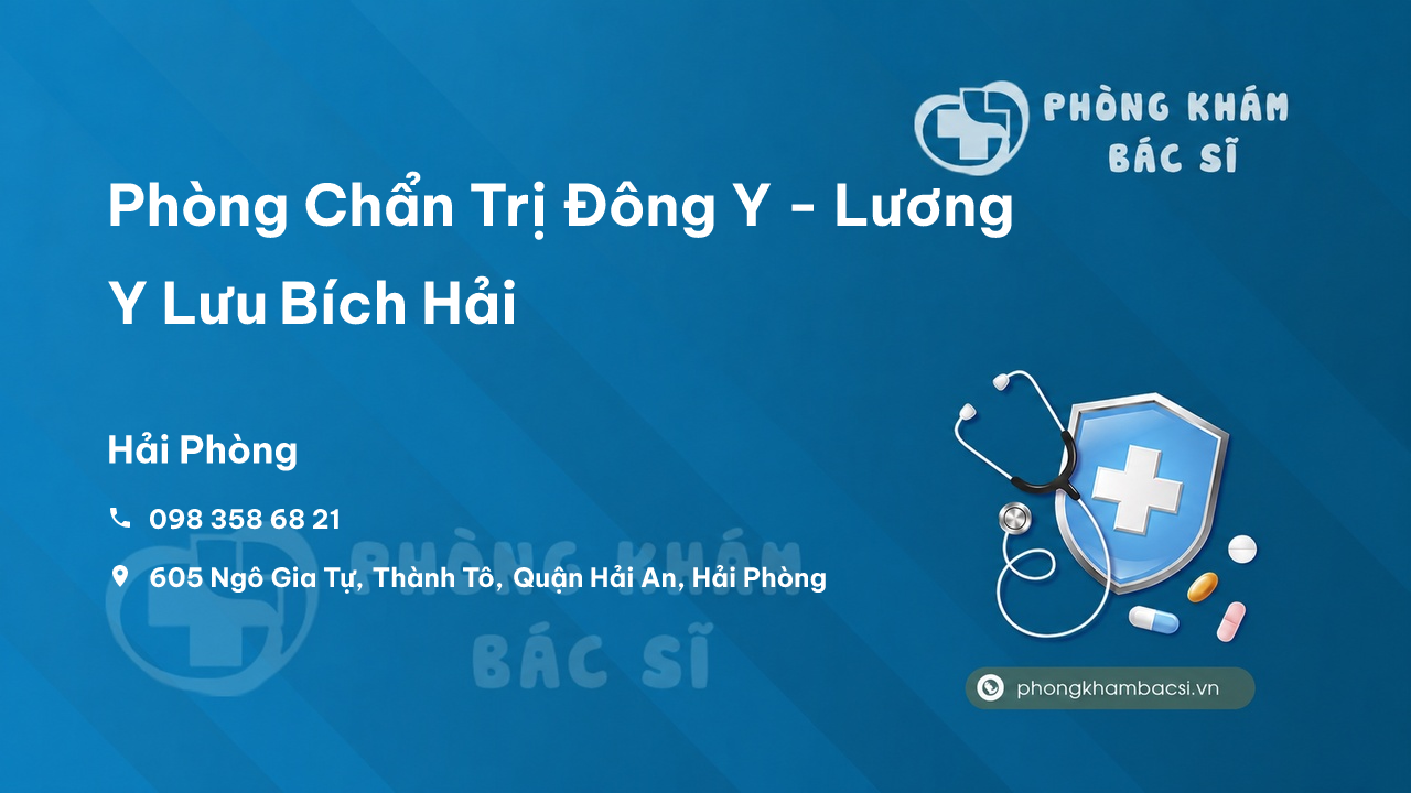 Phòng Chẩn Trị Đông Y - Lương Y Lưu Bích Hải, Hải An