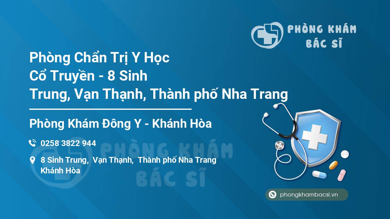 Phòng Chẩn Trị Y Học Cổ Truyền - 8 Sinh Trung, Vạn Thạnh, Thành phố Nha Trang