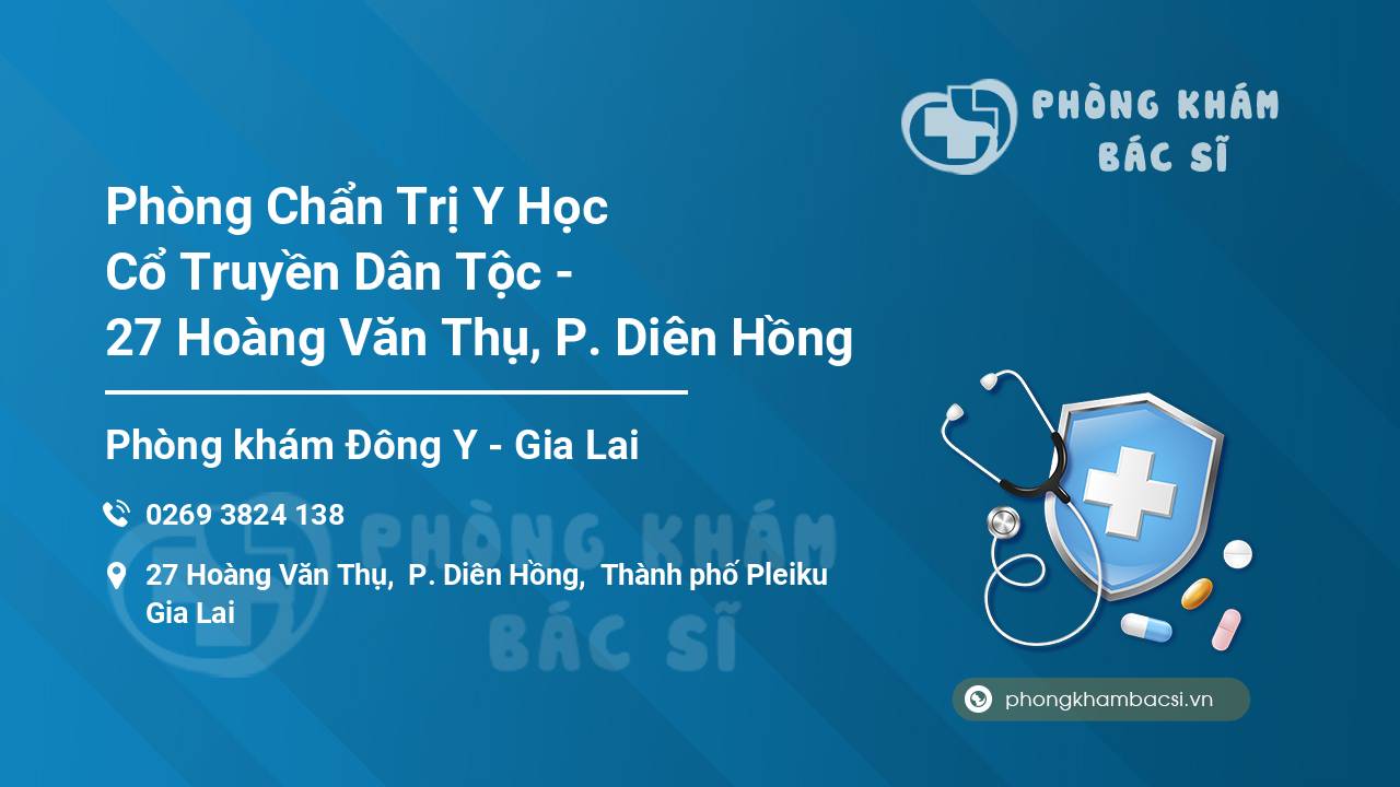 Phòng Chẩn Trị Y Học Cổ Truyền Dân Tộc - 27 Hoàng Văn Thụ, P. Diên Hồng