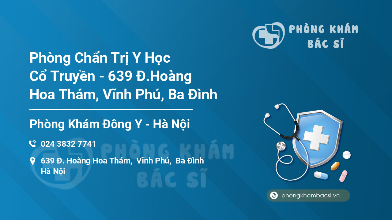 Phòng Chẩn Trị Y Học Cổ Truyền - 639 Đ.Hoàng Hoa Thám, Vĩnh Phú, Ba Đình