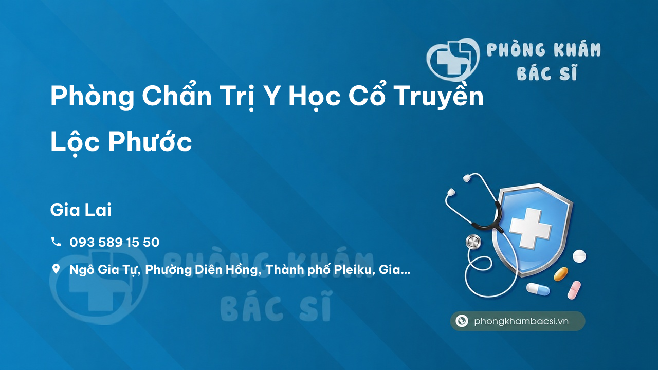 Phòng Chẩn Trị Y Học Cổ Truyền Lộc Phước, Thành phố Pleiku