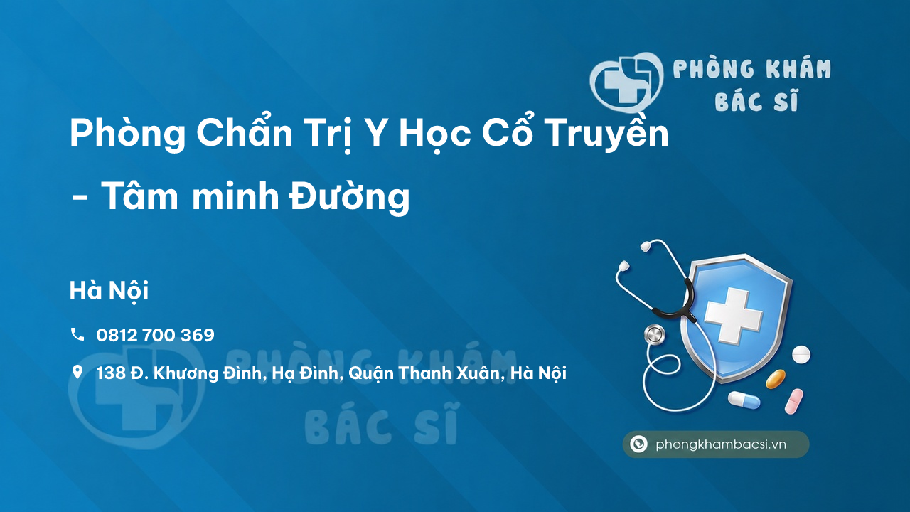  Phòng Chẩn Trị Y Học Cổ Truyền - Tâm minh Đường, Thanh Xuân