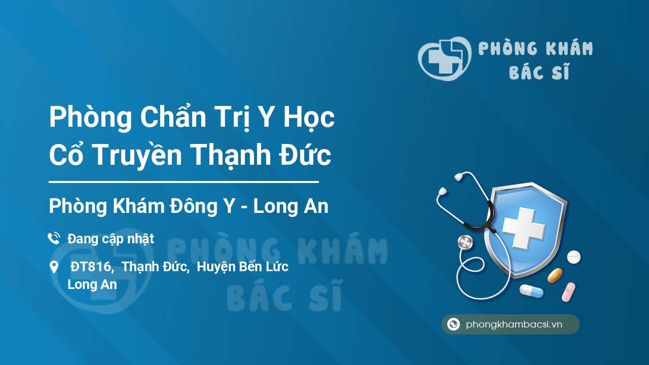 Phòng Chẩn Trị Y Học Cổ Truyền Thạnh Đức