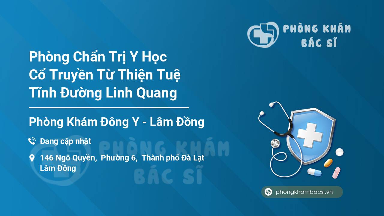Phòng Chẩn Trị Y Học Cổ Truyền Từ Thiện Tuệ Tĩnh Đường Linh Quang