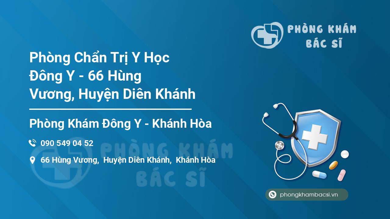 Phòng Chẩn Trị Y Học Đông Y - 66 Hùng Vương, Huyện Diên Khánh