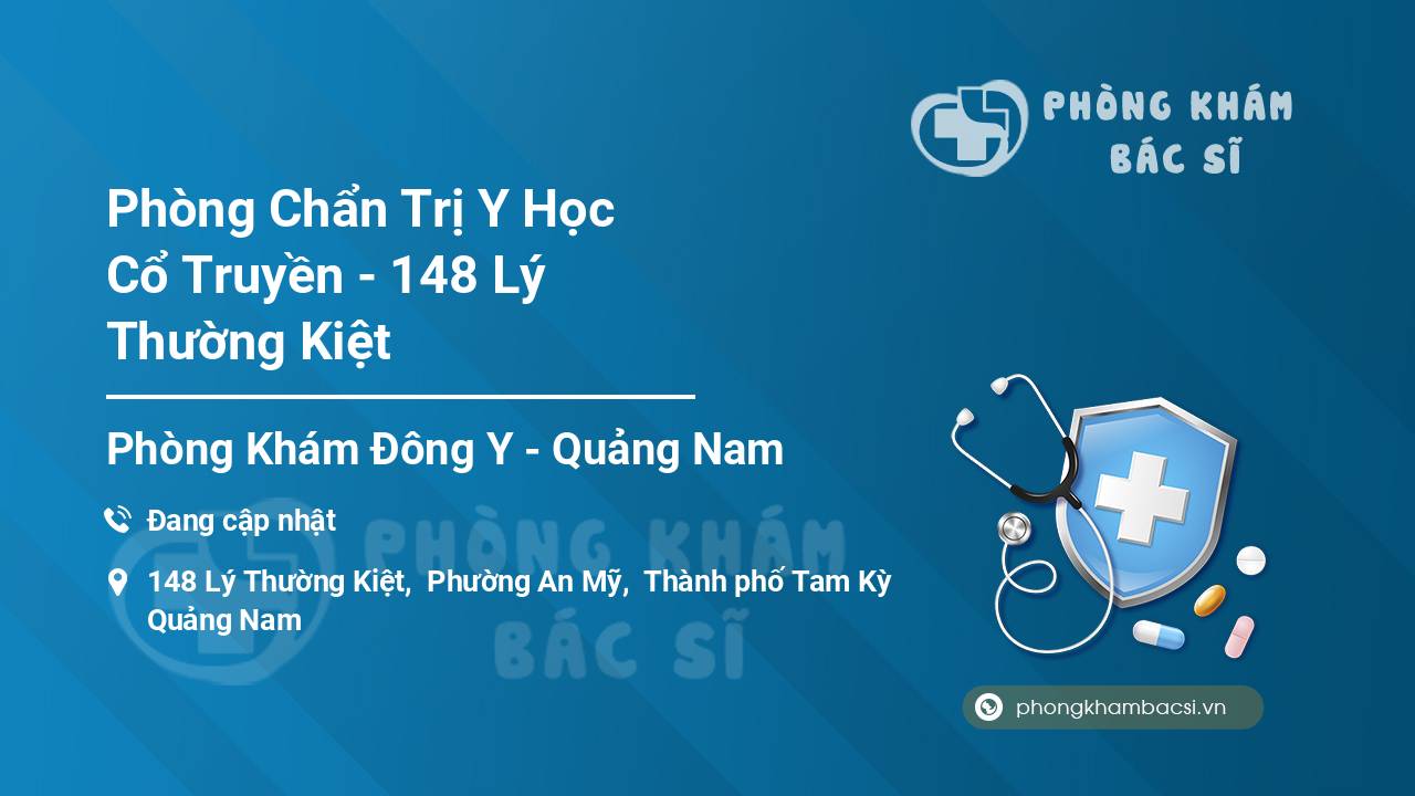 Phòng Chẩn Trị Y Học Cổ Truyền - 148 Lý Thường Kiệt