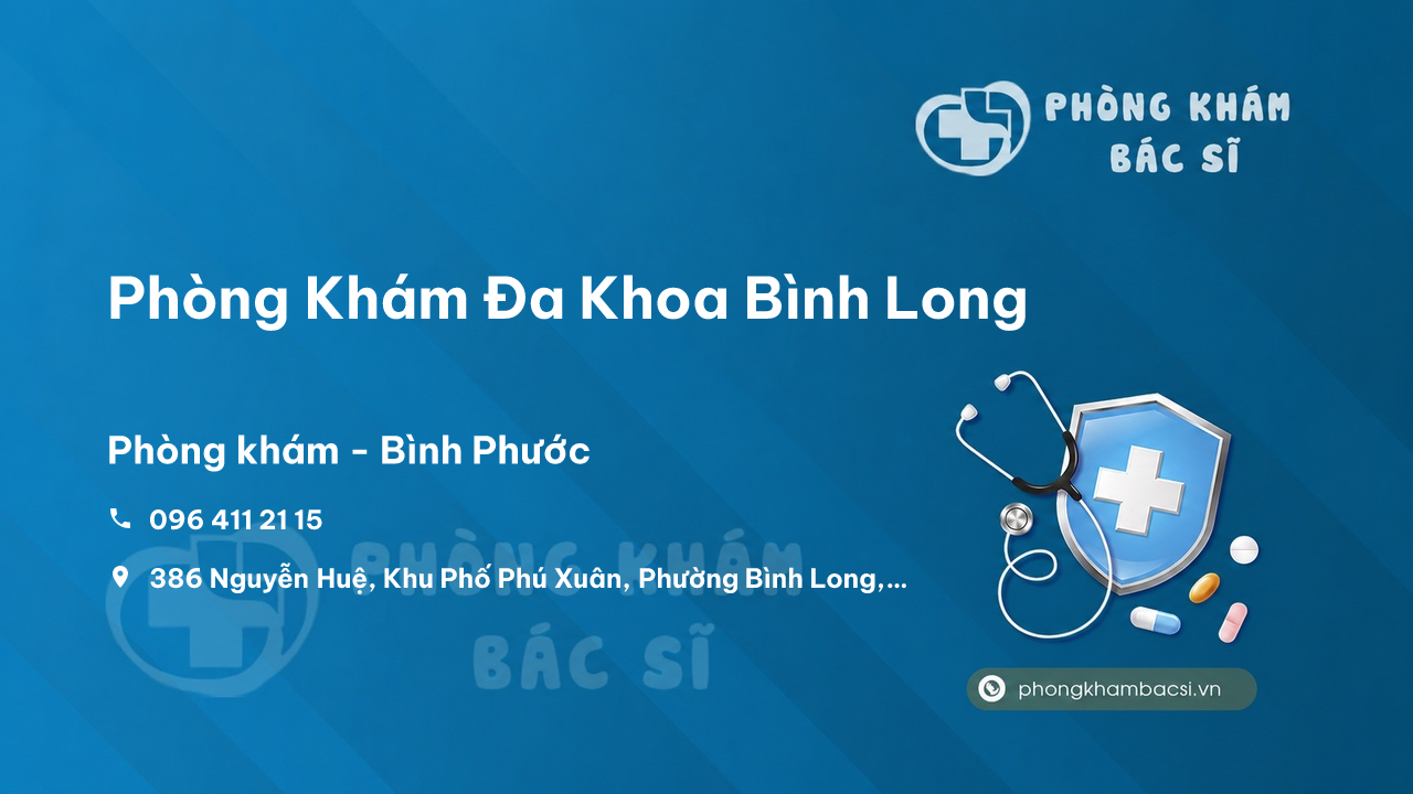 Review các dịch vụ tại Phòng Khám Đa Khoa Bình Long, Bình Phước