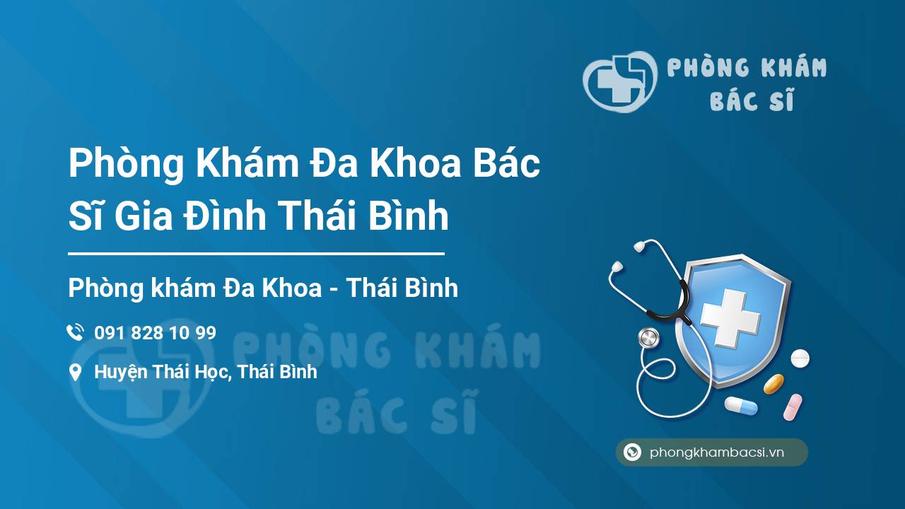 Phòng Khám Đa Khoa Bác Sĩ Gia Đình Thái Bình