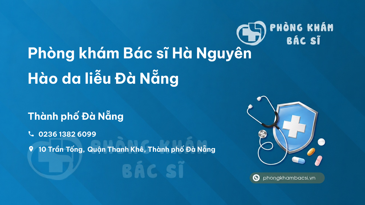 Phòng khám Bác sĩ Hà Nguyên Hào da liễu Đà Nẵng