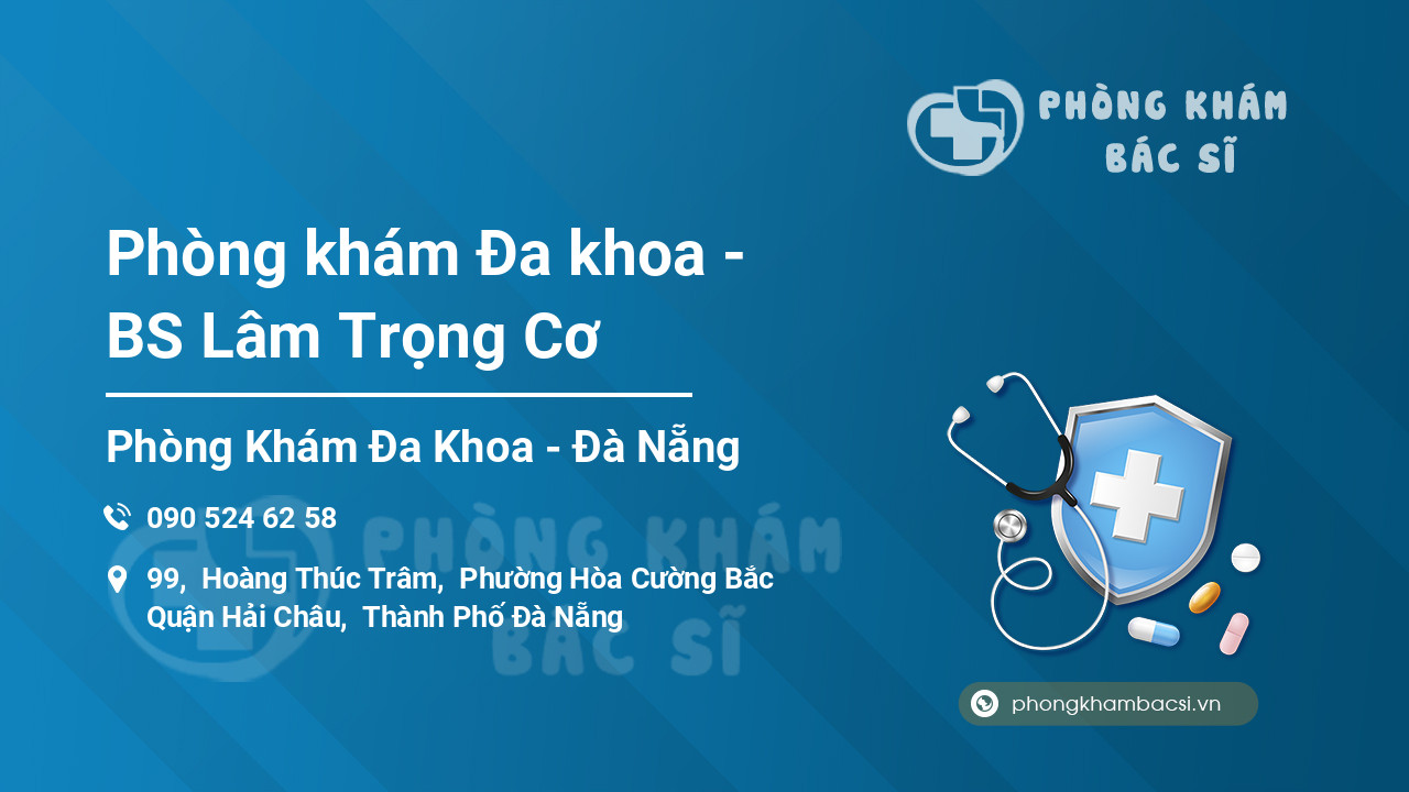 Phòng khám Đa khoa - BS Lâm Trọng Cơ