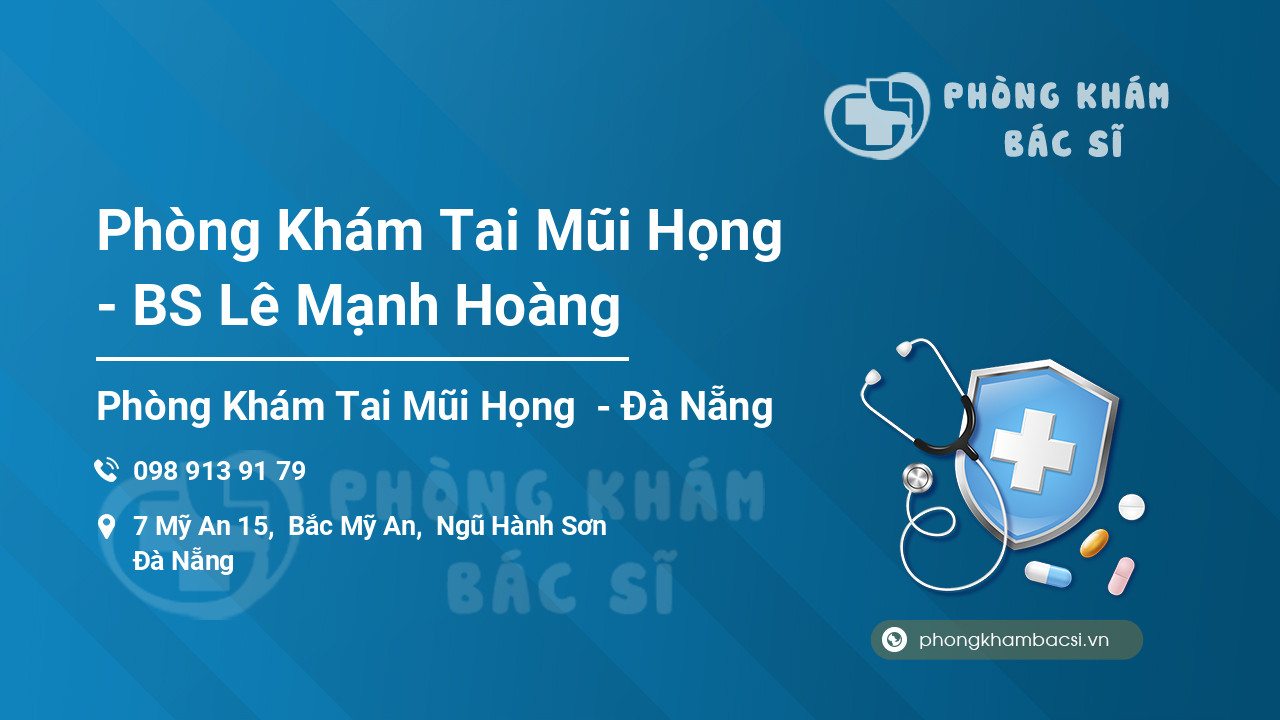 Phòng Khám Tai Mũi Họng - BS Lê Mạnh Hoàng
