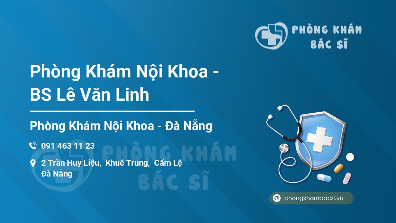 Phòng Khám Nội Khoa - BS Lê Văn Linh, Cẩm Lệ, Đà Nẵng - Phongkhambacsi.vn