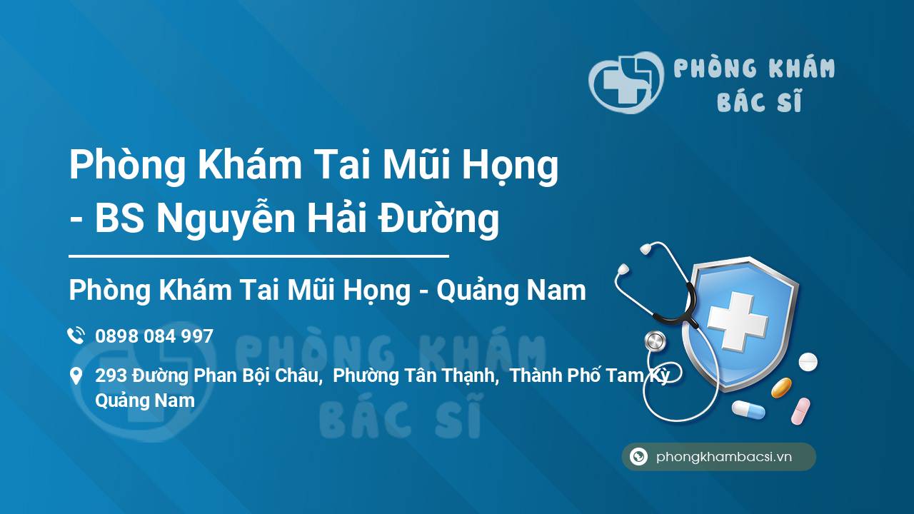 Phòng Khám Tai Mũi Họng - BS Nguyễn Hải Đường