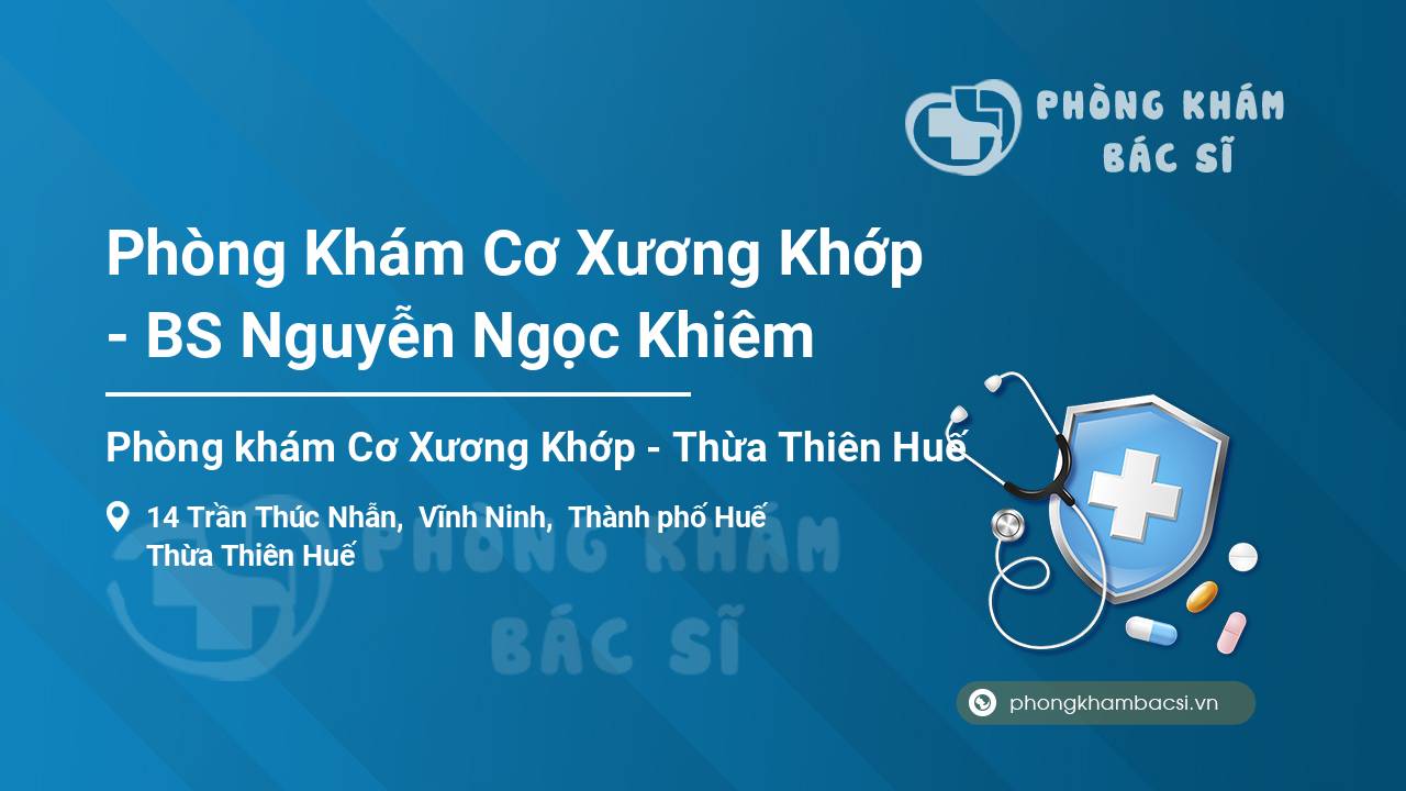 Phòng Khám Cơ Xương Khớp - BS Nguyễn Ngọc Khiêm