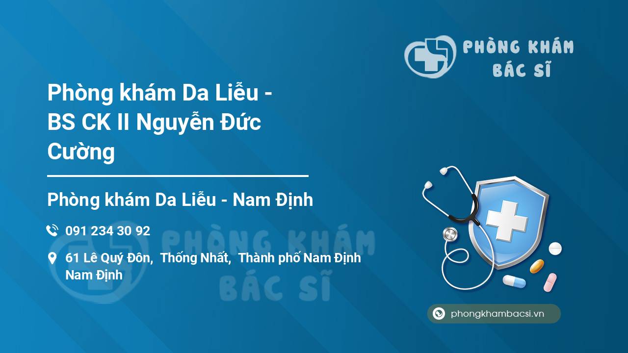 Phòng khám Da Liễu - BS CK II Nguyễn Đức Cường