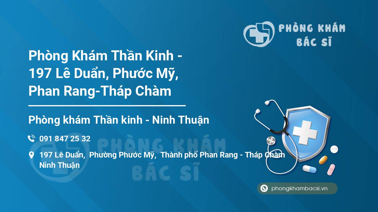 Phòng Khám Thần Kinh - 197 Lê Duẩn, Phước Mỹ, Phan Rang-Tháp Chàm