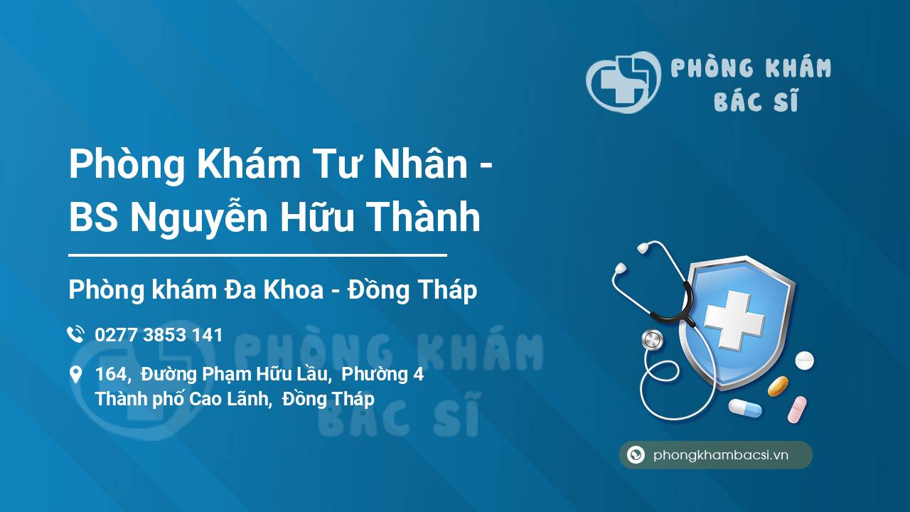 Phòng Khám Tư Nhân - BS Nguyễn Hữu Thành