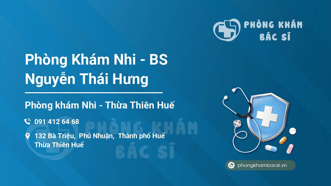 Phòng Khám Nhi - BS Nguyễn Thái Hưng