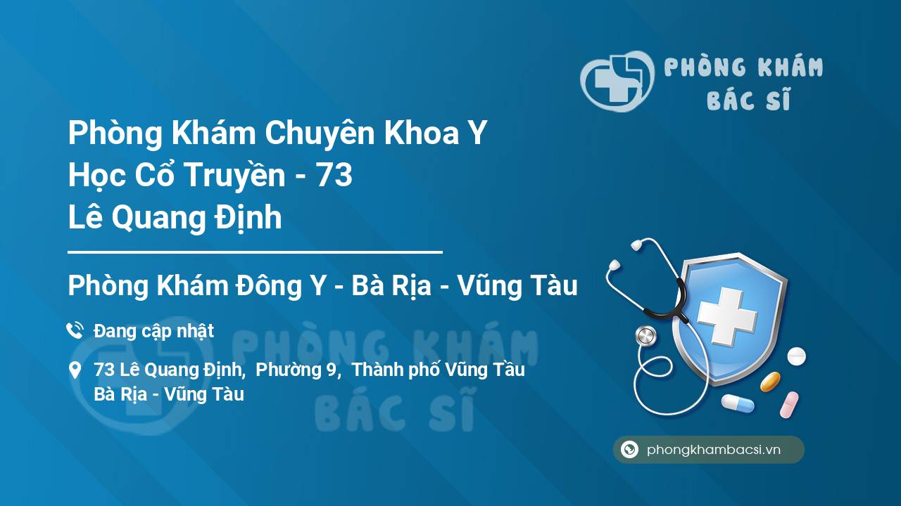 Phòng Khám Chuyên Khoa Y Học Cổ Truyền - 73 Lê Quang Định