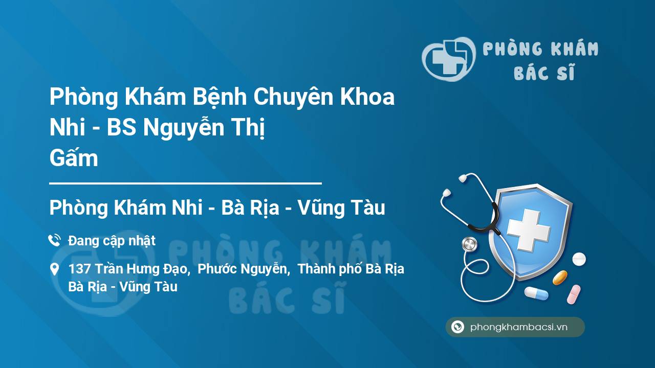 Phòng Khám Bệnh Chuyên Khoa Nhi - BS Nguyễn Thị Gấm