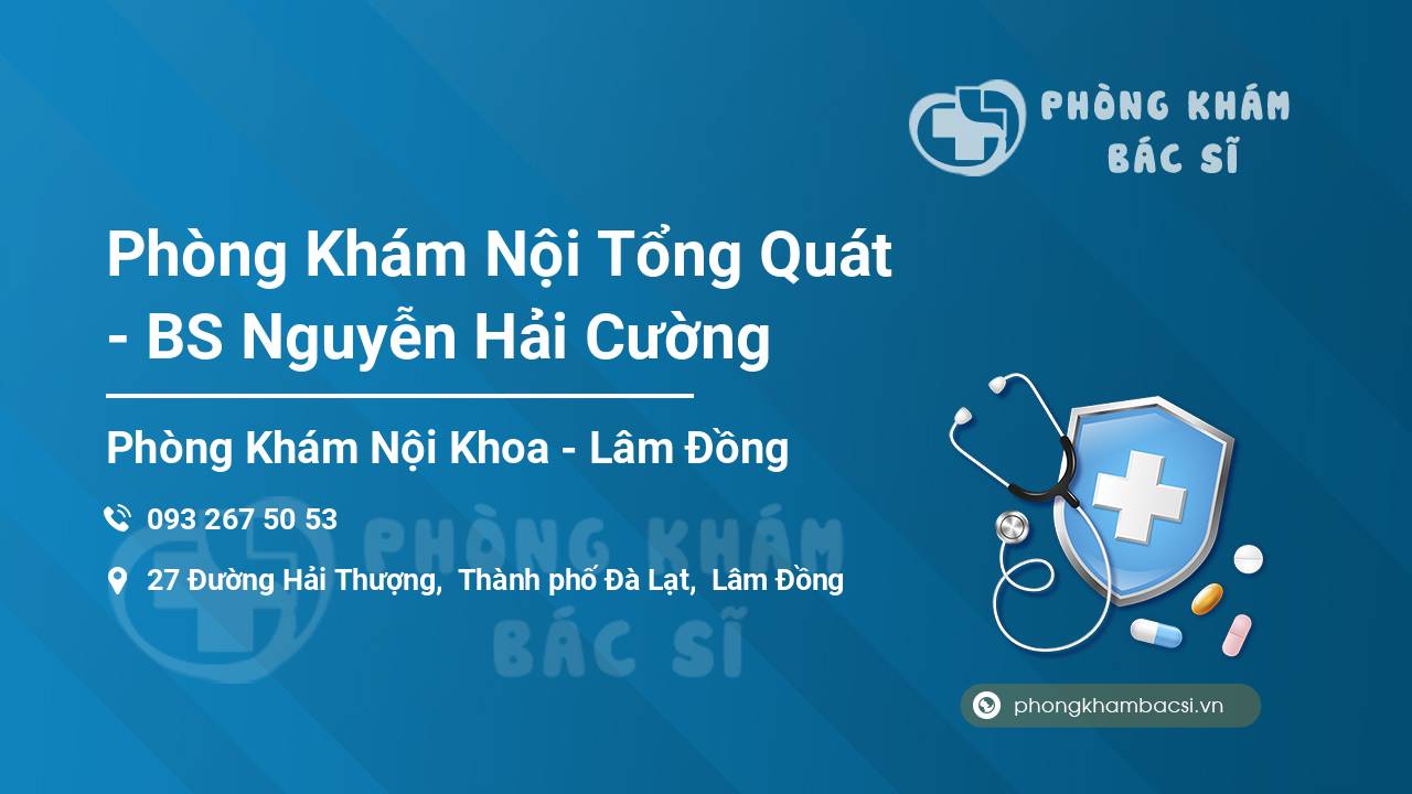 Phòng Khám Nội Tổng Quát - BS Nguyễn Hải Cường