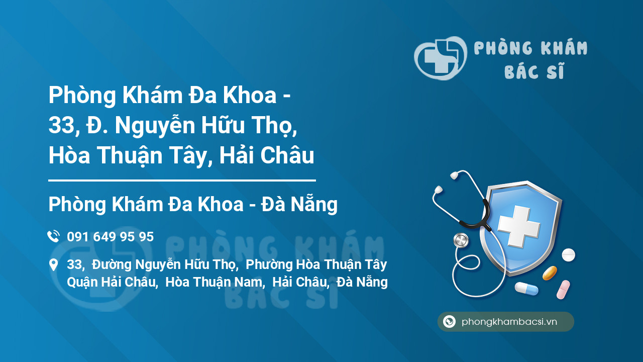 Phòng Khám Đa Khoa - 33, Đ. Nguyễn Hữu Thọ, Hòa Thuận Tây, Hải Châu