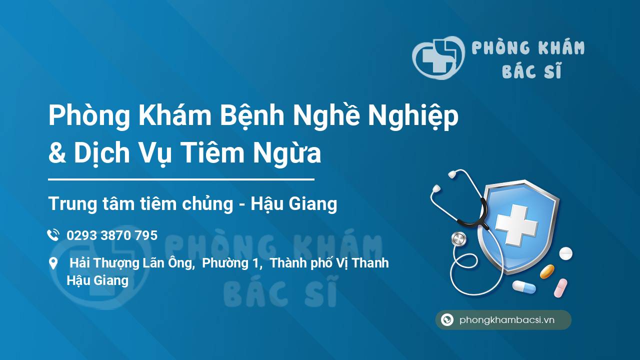 Phòng Khám Bệnh Nghề Nghiệp & Dịch Vụ Tiêm Ngừa