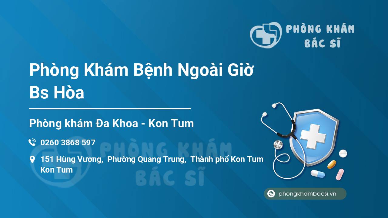 Phòng Khám Bệnh Ngoài Giờ Bs Hòa