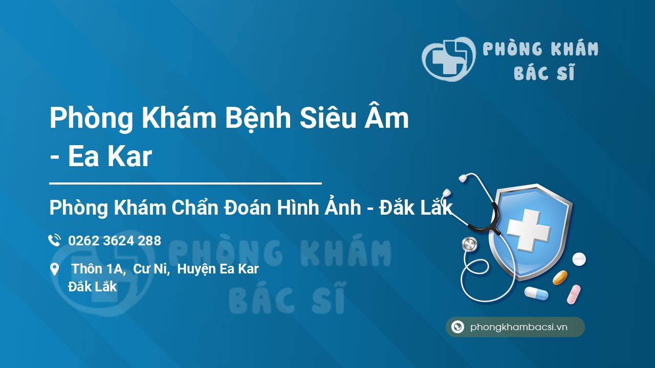Phòng Khám Bệnh Siêu Âm - Ea Kar
