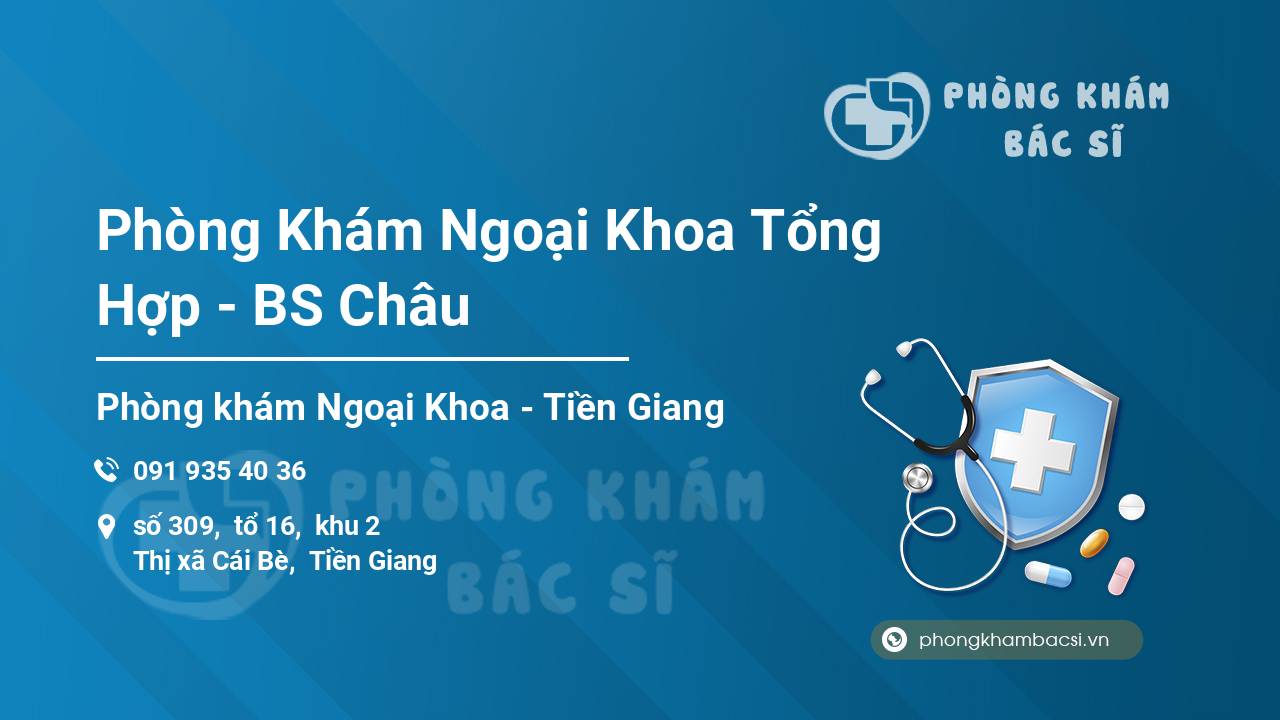 Phòng Khám Ngoại Khoa Tổng Hợp - BS Châu