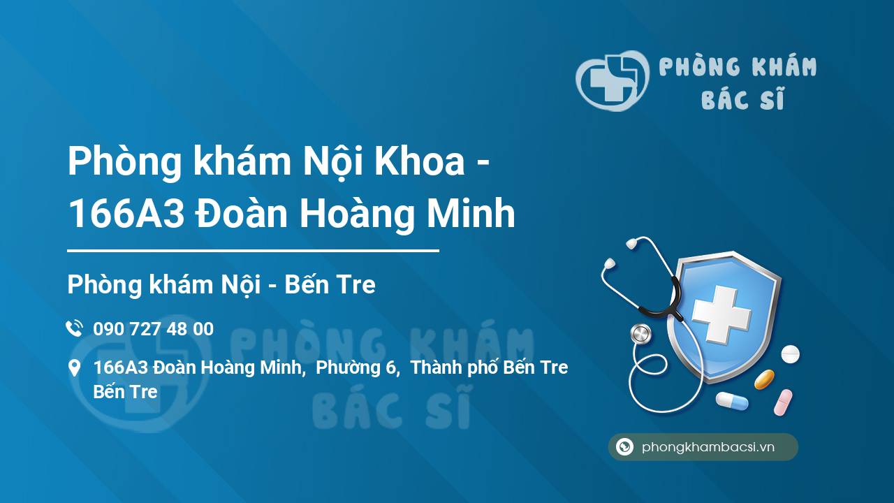 Phòng khám Nội Khoa - 166A3 Đoàn Hoàng Minh