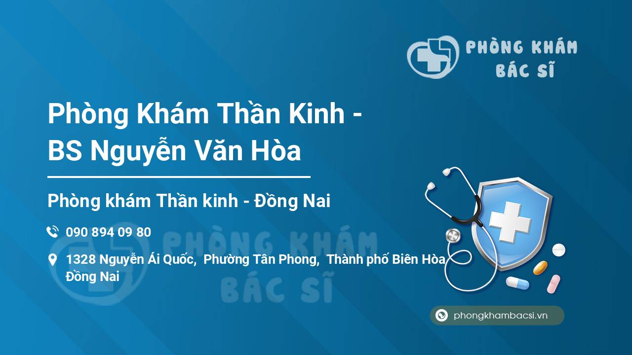 Phòng Khám Thần Kinh - BS Nguyễn Văn Hòa