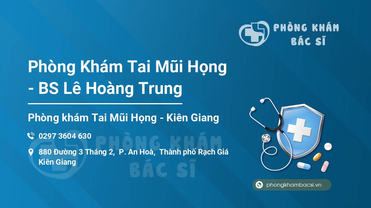 Phòng Khám Tai Mũi Họng - BS Lê Hoàng Trung
