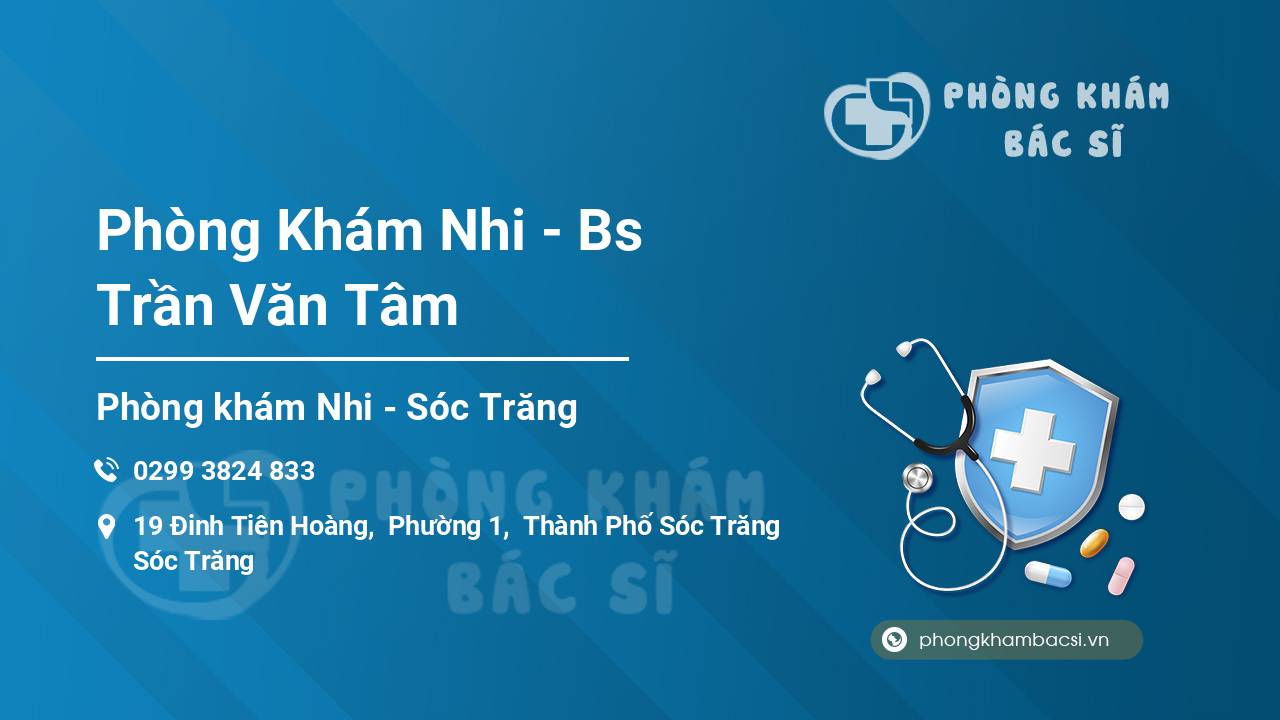 [Review] Phòng Khám Nhi – Bs Trần Văn Tâm, Sóc Trăng, Sóc Trăng