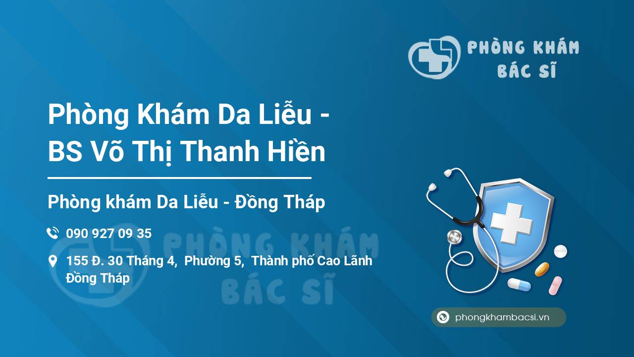 Phòng Khám Da Liễu - BS Võ Thị Thanh Hiền