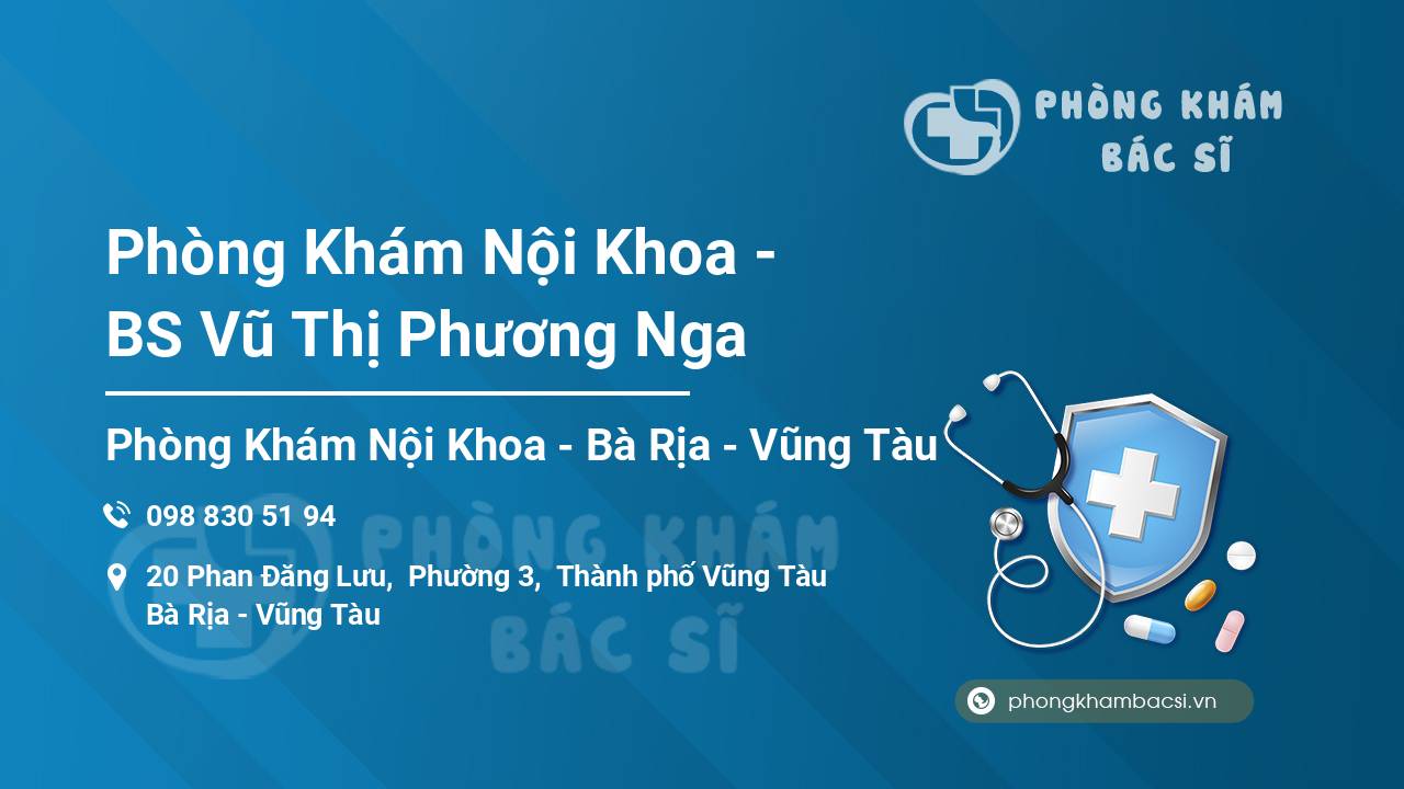 Phòng Khám Nội Khoa - BS Vũ Thị Phương Nga