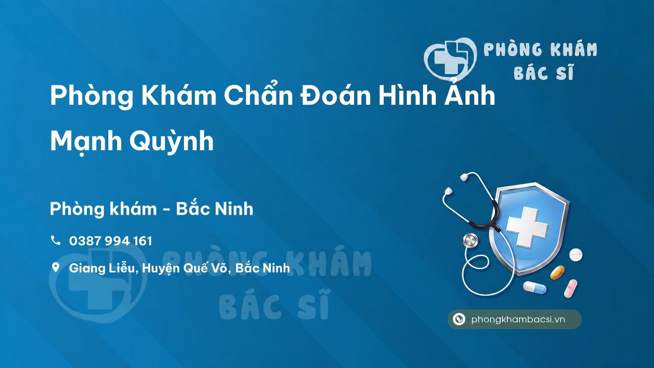 Phòng Khám Chẩn Đoán Hình Ảnh Mạnh Quỳnh, Quế Võ