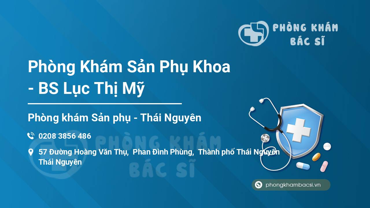 Phòng Khám Sản Phụ Khoa - BS Lục Thị Mỹ