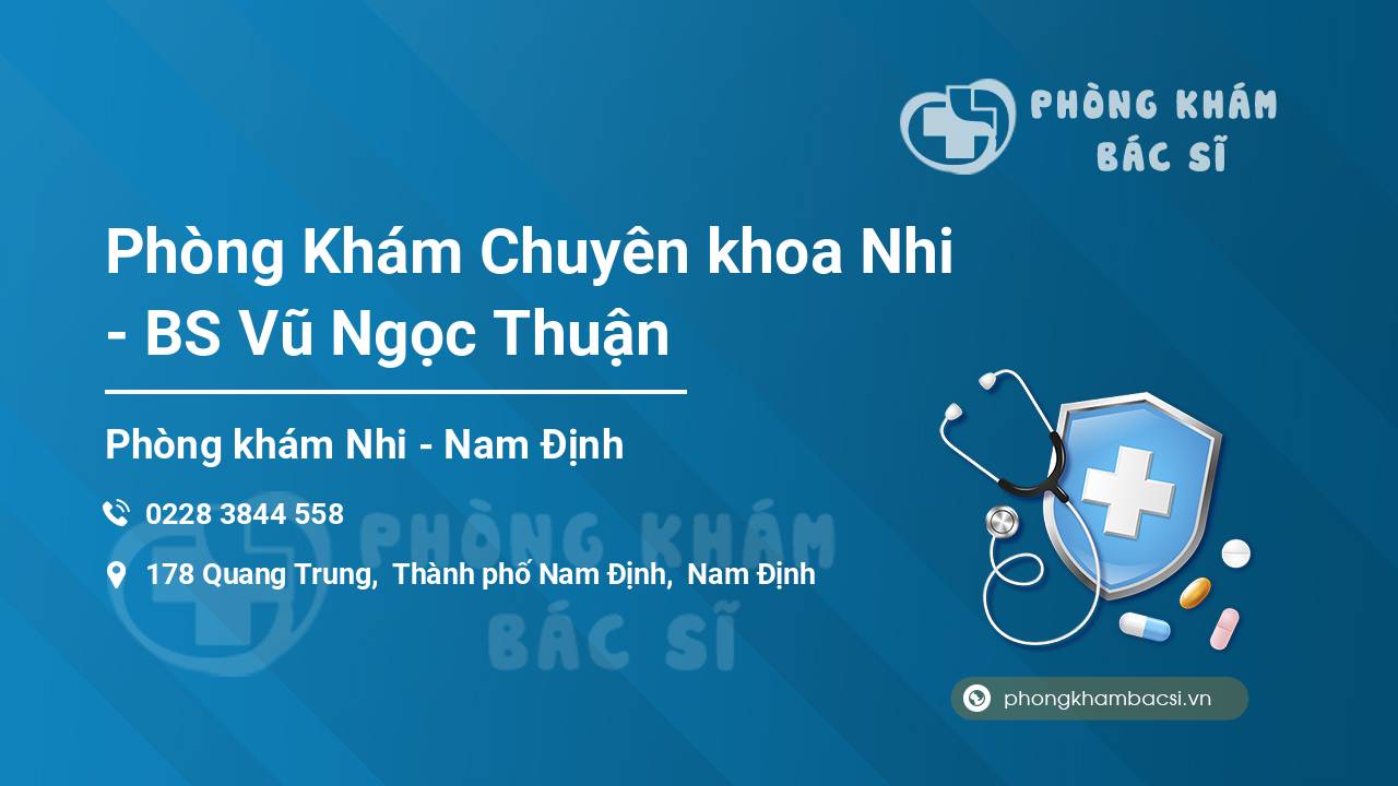 Phòng Khám Chuyên khoa Nhi - BS Vũ Ngọc Thuận