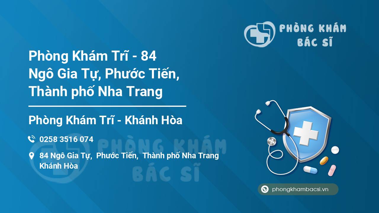Phòng Khám Trĩ - 84 Ngô Gia Tự, Phước Tiến, Thành phố Nha Trang