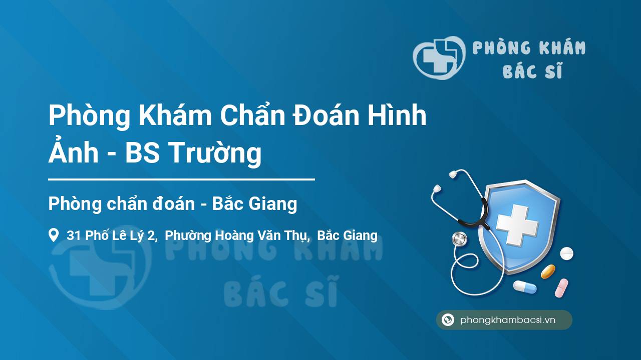 Phòng Khám Chẩn Đoán Hình Ảnh - BS Trường