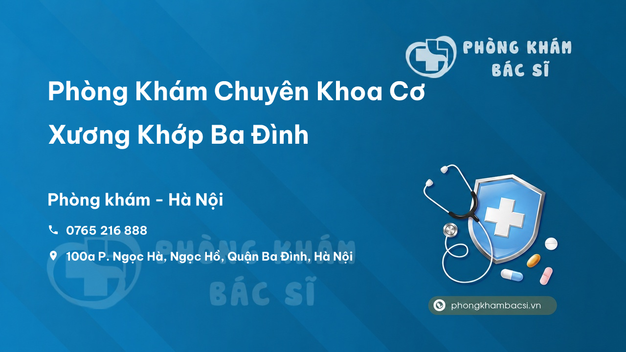 Phòng Khám Chuyên Khoa Cơ Xương Khớp Ba Đình, Hà Nội