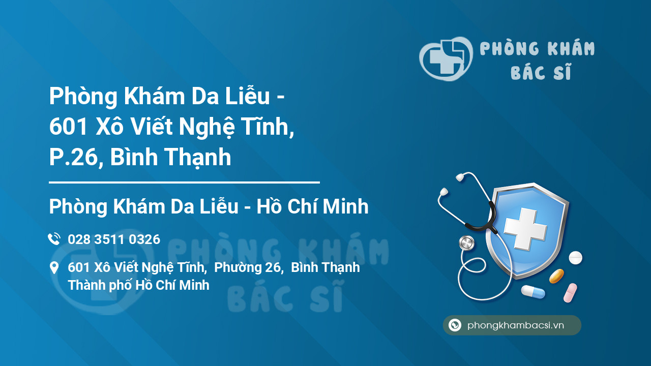 Phòng Khám Da Liễu - 601 Xô Viết Nghệ Tĩnh, P.26, Bình Thạnh