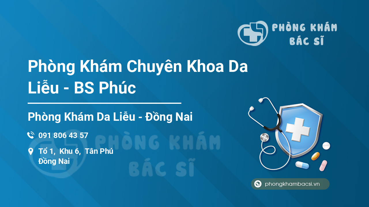 Phòng Khám Chuyên Khoa Da Liễu - BS Phúc