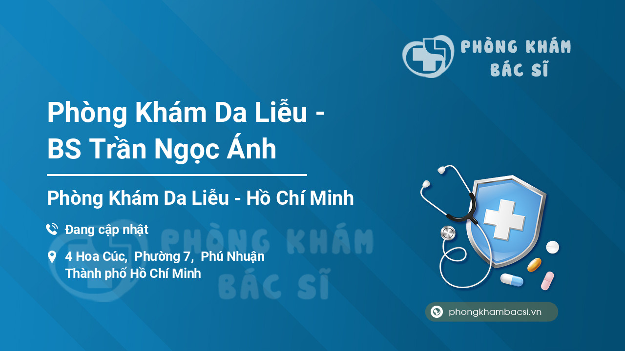 Phòng Khám Da Liễu - BS Trần Ngọc Ánh
