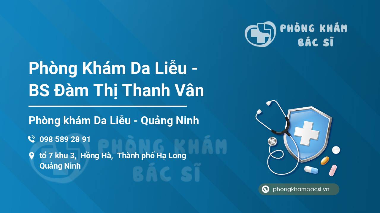 Phòng Khám Da Liễu - BS Đàm Thị Thanh Vân