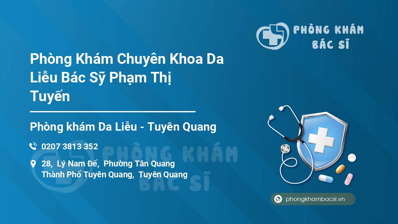 Phòng Khám Chuyên Khoa Da Liễu Bác Sỹ Phạm Thị Tuyến